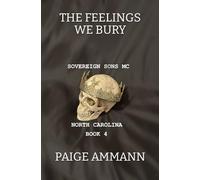 The Feelings We Bury (Sovereign Sons MC: North Carolina)