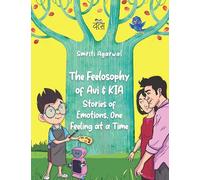 The Feelosophy of Avi and KIA: Stories of Emotions, One Feeling at a Time