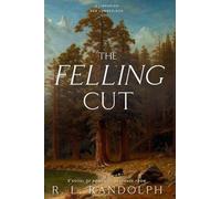 The Felling Cut (Final Girls: Book One)