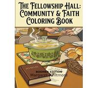 The Fellowship Hall: Community & Faith Coloring Book: The Good Times Collection, Boomer Edition