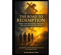 The Fellowship of the Cross: From Addiction to Resurrection (Spiritual)