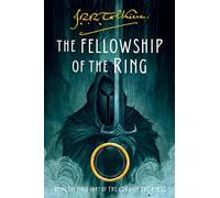 The Fellowship of the Ring: Being the First Part of The Lord of the Rings: 1