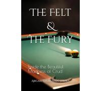 The Felt and the Fury: Inside the Beautiful Madness of Crud
