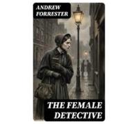 The Female Detective (ebook)