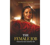 The Female Job: Chosen By GOD, Tested By Life
