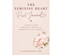 The Feminine Heart Reset Journal