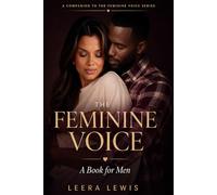 The Feminine Voice: A Book For Men