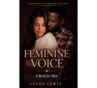 The Feminine Voice: A Book For Men