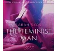 The Feminist Man - Sexy Erotica (audiolibro)