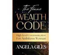 The Femme Wealth Code: High-Level Communication for Ambitious Women