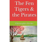 The Fen Tigers & the Pirates