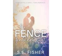 The Fence Between Us (A Shiloh Hills Small Town Romance)