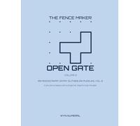 The Fence Maker: Open Gate - Vol. 2: 99 Fences Await · Entry Slitherlink Puzzles, Vol. 2 (The Fence Maker: Slitherlink Series)