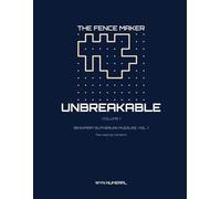 The Fence Maker Unbreakable - Vol. 1: 99 Expert Slitherlink Puzzles, Vol. 1 (The Fence Maker: Slitherlink Series)