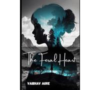The Feral Heart