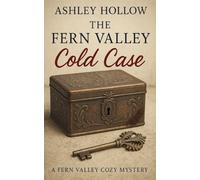 The Fern Valley Cold Case: A Fern Valley Cozy Mystery: 1