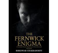 THE FERNWICK ENIGMA: A Locked-Room Mystery of Secrets and Betrayal (Crime Investigation Story)