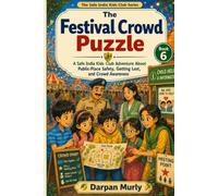The Festival Crowd Puzzle: A Safe India Kids Club Adventure About Public Places, Crowds, Getting Lost and Smart Help-Seeking (The Safe India Kids Club Series)