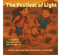 The Festival of Light: A Nila, Niko & Tobi Adventure in Australia - A beautifully illustrated picture book for ages 4-8 (The Power to Wonder)