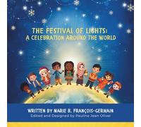 The Festival of Lights: A Celebration Around the World