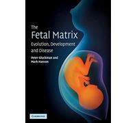 The Fetal Matrix: Evolution, Development and Disease Paperback