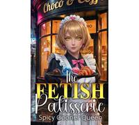 The FETISH Patisserie: Savour a sweet, and your darkest fetishes will manifest