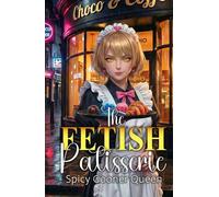 The FETISH Patisserie: Savour a sweet, and your darkest fetishes will manifest