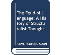 The Feud of Language: History of Structuralist Thought