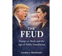 The Feud: Trump vs. Rosie and the Age of Public Humiliation