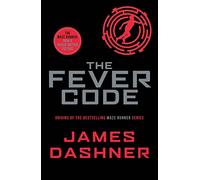 The Fever Code: The Maze Runner : Now A Major Motion Picture: 5 (Maze Runner Series)
