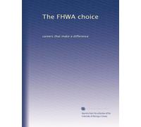 The FHWA choice: careers that make a difference