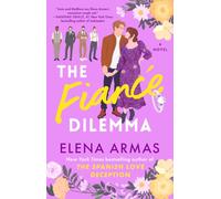 The Fiance Dilemma: A Novel: 2 (The Green Oak Series)