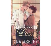 The Fiancé Perdu de Lex (Les frères Spencer Édition illustrée)