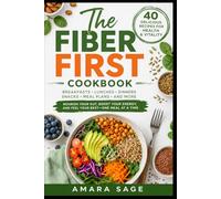 THE FIBER FIRST COOKBOOK: A Practical Guide to Gut Health, Weight Balance, and Long-Term Wellness