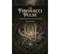 The Fibonacci Pulse: Stop Farming Against the Pulse : A Practical Guide to Soil Intelligence