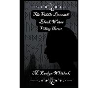 The Fiddle Beneath Black Water