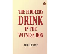 The Fiddlers; Drink in the Witness Box