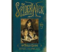 The Field Guide: 1 (Spiderwick Chronicles, 1)