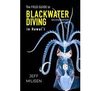 The Field Guide to Blackwater Diving in Hawaii