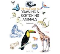 The Field Guide to Drawing & Sketching Animals