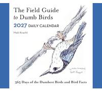 The Field Guide to Dumb Birds 2027 Daily Calendar