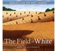 The Field is White - Music for Missionaries