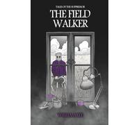 The Field Walker (Tales Of The Suppressor)