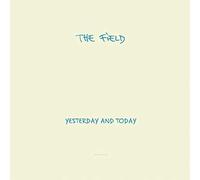 The Field - Yesterday and Today
