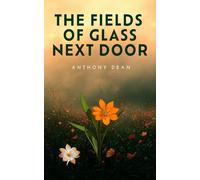 The Fields of Glass Next Door (The Voided Man)