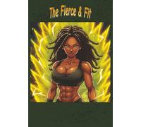 The Fierce & Fit v2: Womens fitness log | Womens Workout Journal | 110 blank exercise pages | 6x9 inches