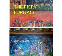 THE FIERY FURNACE