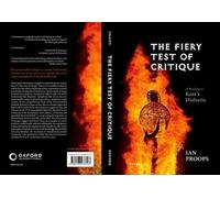 The Fiery Test of Critique: A Reading of Kant's Dialectic