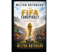 The FIFA Conspiracy A Novel of Football, Power, and the Invisible Game: Soccer Futbol Sport World Cup History Fiction