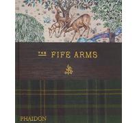 The Fife Arms – Revised and Updates Edition (DESIGN) – Phaidon Press